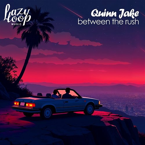 Between the Rush Quinn Jake