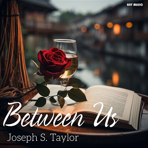 Between Us Joseph S. Taylor
