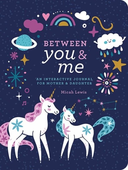 Between You & Me: An Interactive Journal for Mother & Daughter Micah Lewis