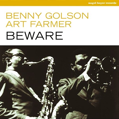 Beware Benny Golson, Art Farmer