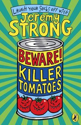 Beware! Killer Tomatoes Strong Jeremy