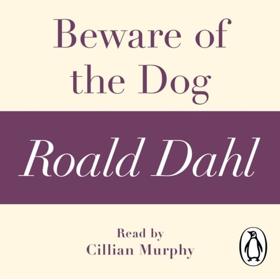 Beware of the Dog (A Roald Dahl Short Story) Dahl Roald