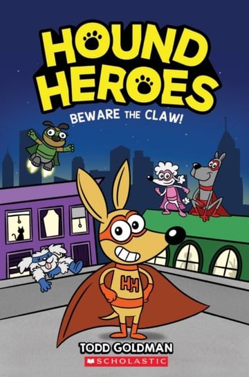 Beware the Claw! (Hound Heroes #1) (Library Edition) Todd Goldman