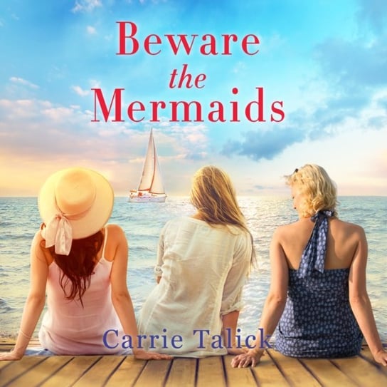 Beware the Mermaids Carrie Talick, Gallagher Rebecca