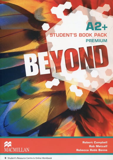 Beyond A2 + Książka ucznia Premium Robert Campbell, Metcalf Rob, Benne Rebecca Robb