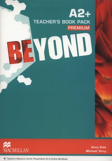 Beyond A2 + Teacher's Book Pack Premium Cole Anna, Terry Michael