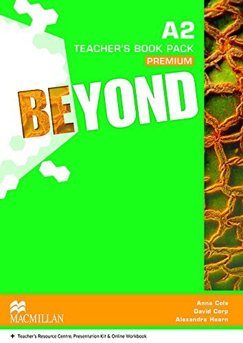 Beyond A2 Teachers Book Premium Pack Cole Anna, Corp David, Hearn Alexandra