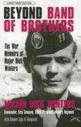 Beyond Band of Brothers: The War Memoirs of Major Dick Winters Kingseed Cole C., Winters Dick