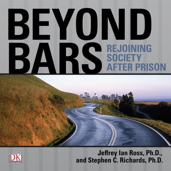 Beyond Bars Ross Jeffrey Ian, Richards Stephen C.