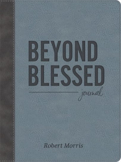 Beyond Blessed (Journal): Journal Morris Robert