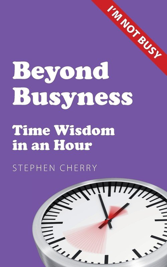 Beyond Busyness Cherry Stephen