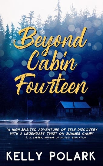Beyond Cabin Fourteen Kelly Polark