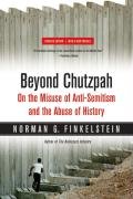 Beyond Chutzpah: On the Misuse of Anti-Semitism and the Abuse of History Finkelstein Norman