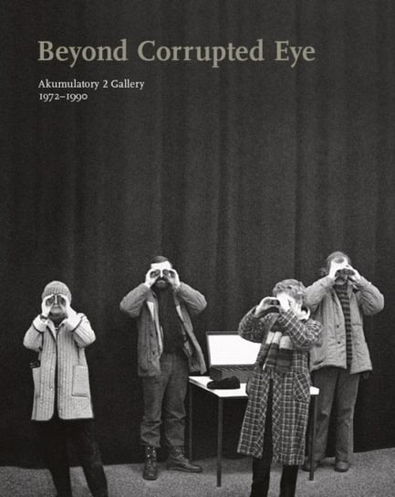 Beyond Corrupted Eye. Akumulatory 2 Gallery... Opracowanie zbiorowe