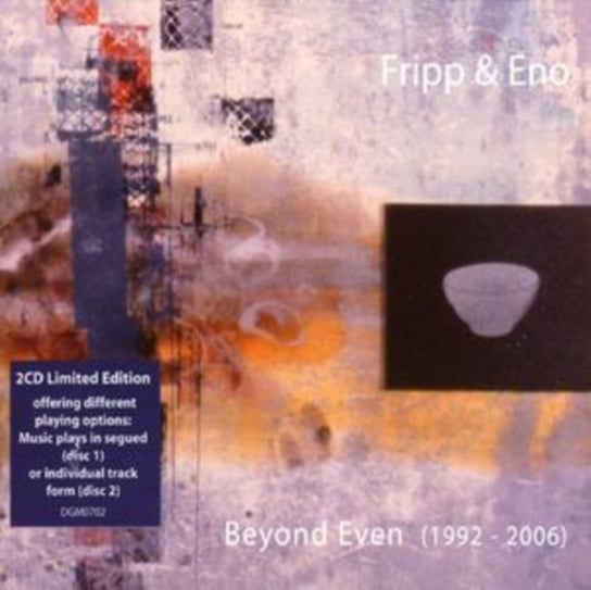 Beyond Even 1992-2006 (Remastered) (Limited Edition) Fripp & Eno