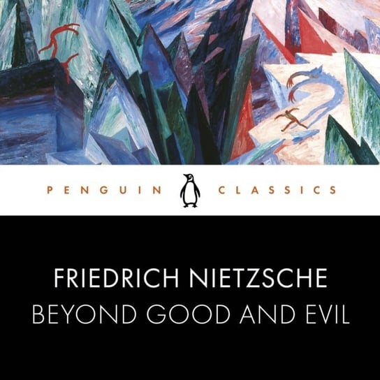 Beyond Good and Evil Tanner Michael, Nietzsche Fryderyk