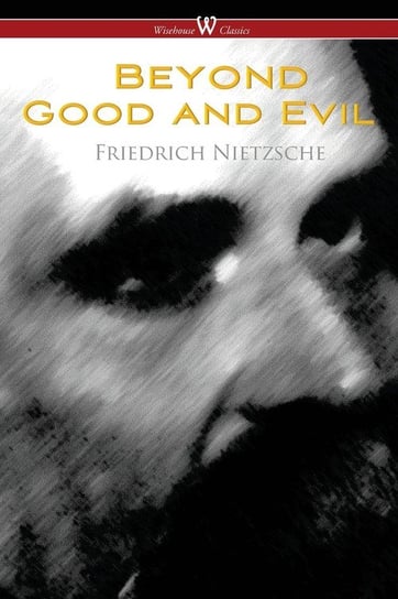 Beyond Good and Evil Nietzsche Friedrich Wilhelm