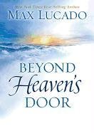 Beyond Heaven's Door Lucado Max