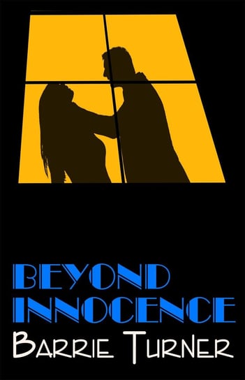 Beyond Innocence Barrie Turner