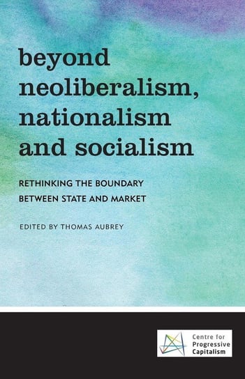 Beyond Neoliberalism, Nationalism and Socialism Null