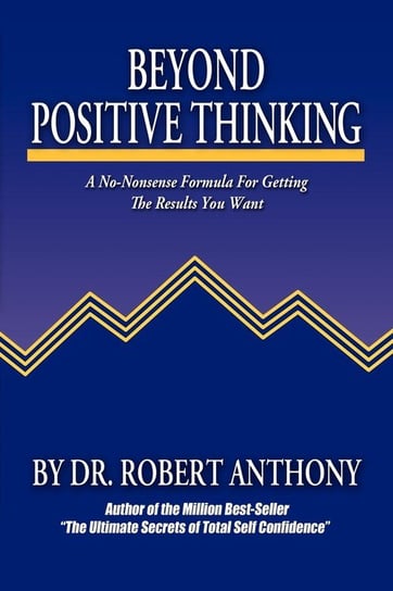 Beyond Positive Thinking Anthony Robert, Vitale Joe