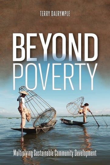 Beyond Poverty Terry Dalrymple