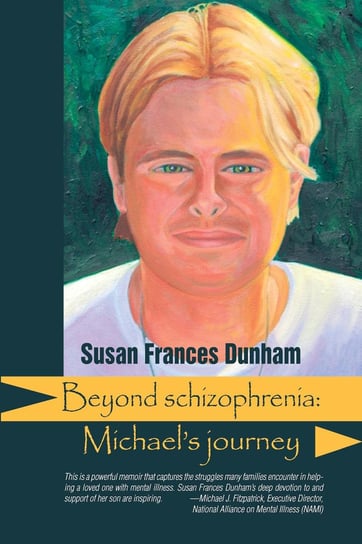 Beyond Schizophrenia Susan Frances Dunham
