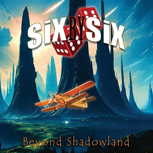 Beyond Shadowland SiX BY SiX