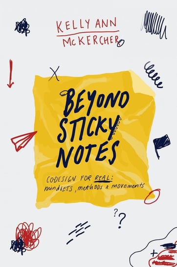 Beyond Sticky Notes Kelly Ann McKercher