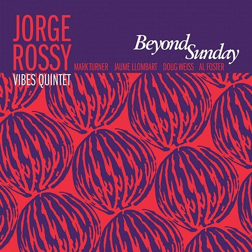 Beyond Sunday Jorge Rossy Vibes Quintet