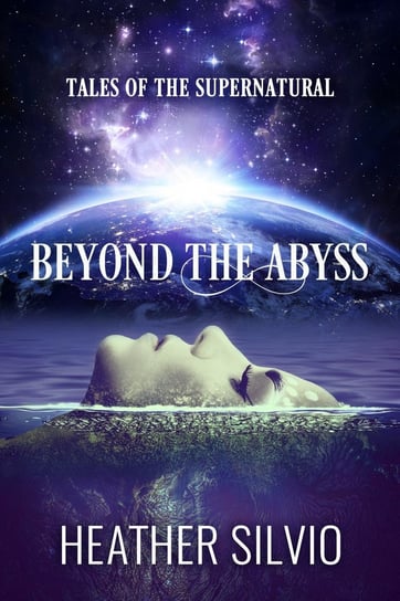 Beyond the Abyss Heather Silvio
