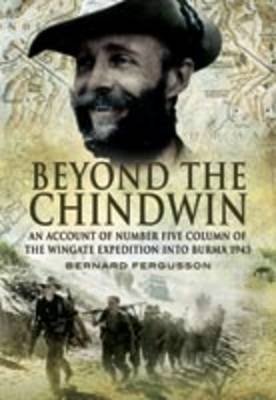 Beyond the Chindwin Fergusson Bernard
