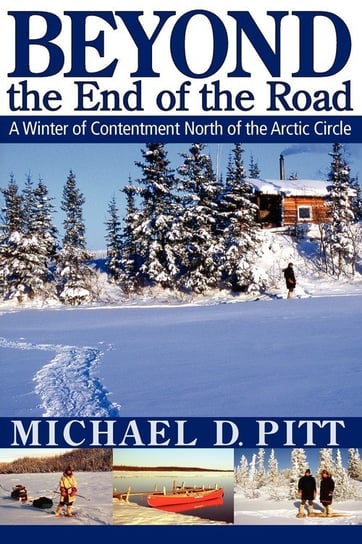 Beyond the End of the Road Michael D. Pitt