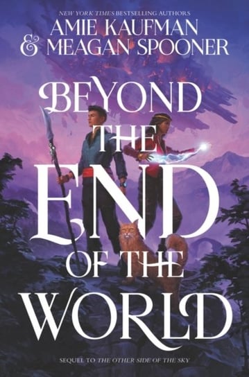 Beyond the End of the World Kaufman Amie, Spooner Meagan