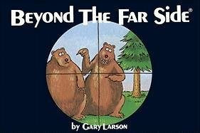 Beyond the Far Side Larson Gary