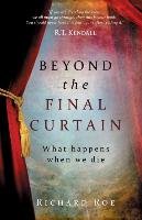 Beyond the Final Curtain Roe Richard