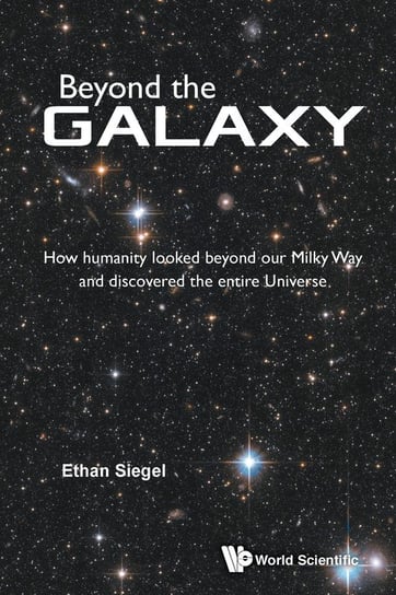 Beyond the Galaxy Siegel Ethan