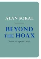 Beyond the Hoax Sokal Alan