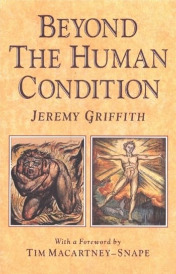 Beyond the Human Condition Griffith Jeremy, Macartney-Snape Tim