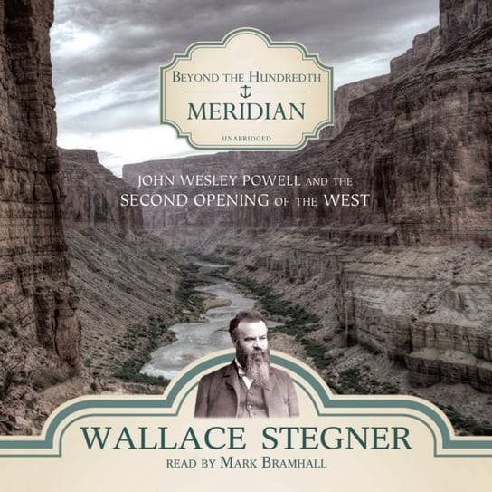 Beyond the Hundredth Meridian Stegner Wallace