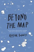 Beyond the Map  (from the author of Off the Map) Bonnett Alastair