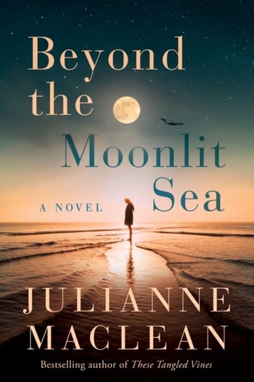 Beyond the Moonlit Sea: A Novel MacLean Julianne