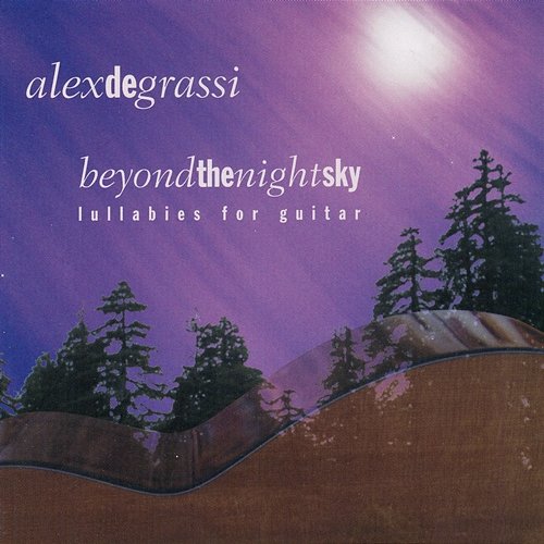 Beyond The Night Sky (Lullabies For Guitar) Alex de Grassi