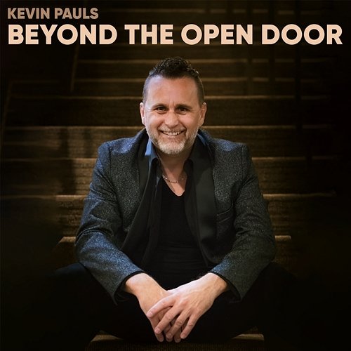 Beyond The Open Door Kevin Pauls