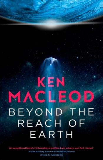 Beyond the Reach of Earth: Book Two of the Lightspeed Trilogy MacLeod Ken