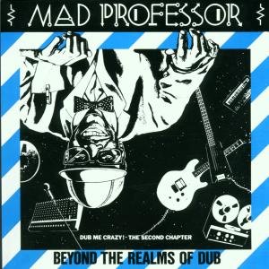 Beyond the Realms of Dub Mad Professor