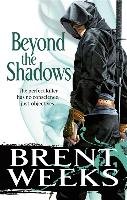 Beyond The Shadows Weeks Brent