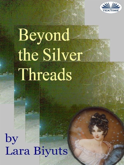 Beyond The Silver Threads Lara Biyuts