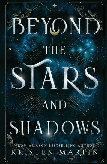 Beyond the Stars and Shadows Martin Kristen
