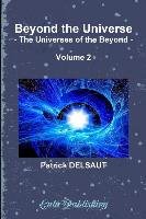 Beyond the Universe. Volume 2 (Black and White) Patrick DELSAUT